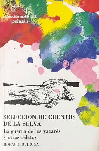 Selección De Cuentos De La Selva - Horacio Quiroga (Usado)