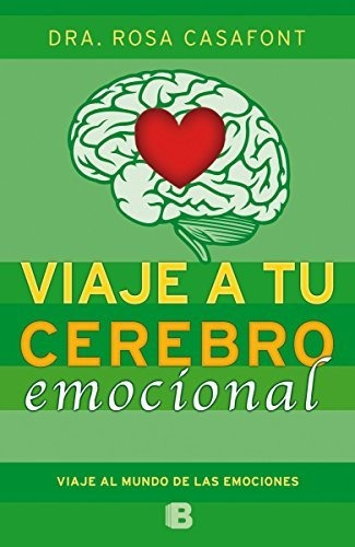 Viaje A Tu Cerebro Emocional