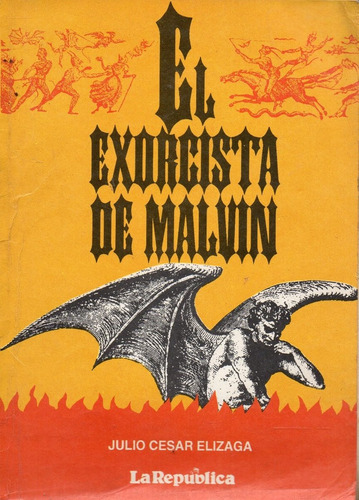 El Exorcista De Malvin Julio Cesar Elizaga 