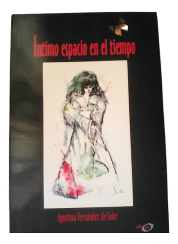 Intimo Espacio En El Tiempo / Agustina Fernández / Ed Abrace