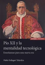 Comprar  Pío Xii Y La Mentalidad Tecnológica  -  Follegati Tefarikis
