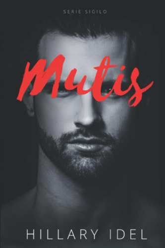 Libro: Mutis: Novela Negra (serie Sigilo) (spanish Edition)