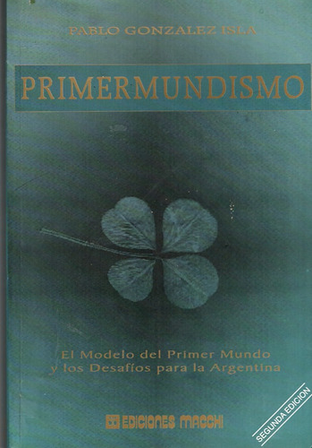 Primermundismo. Pablo Gonzalez Isla.