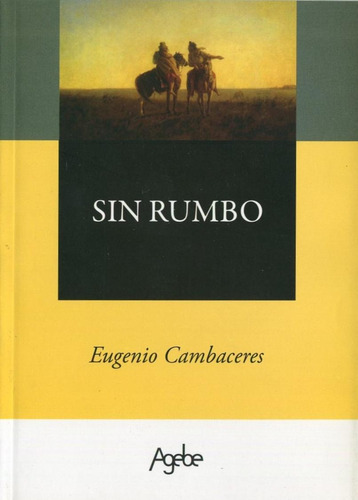 Sin Rumbo - Eugenio Cambaceres