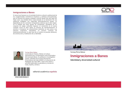 Libro: Inmigraciones A Banes: Identidad Y Diversidad Cultura
