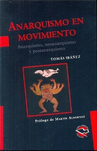 Anarquismo En Movimiento - Ibañez, Tomas, de Ibañez, Tomás. Editorial Terramar en español