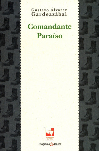 Comandante paraíso, de Gustavo Álvarez Gardeazábal. Editorial U. del Valle, tapa blanda, edición 2019 en español