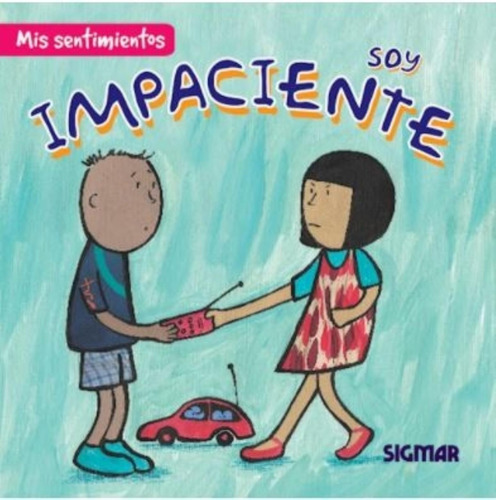 Soy Impaciente - Mis Sentimientos