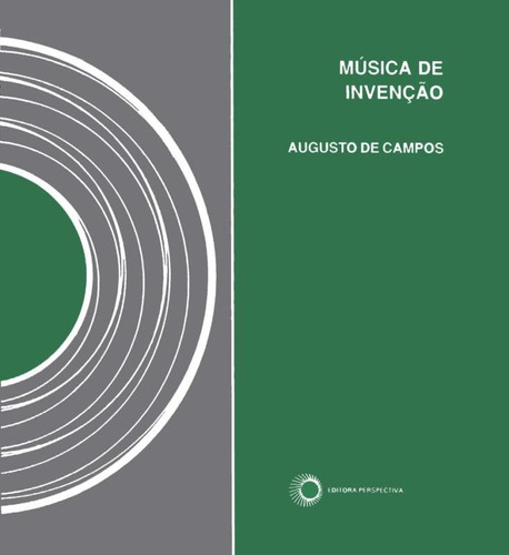Música de invenção, de Campos, Augusto de. Série Signos Música Editora Perspectiva Ltda., capa mole em português, 2007