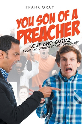Libro You Son Of A Preacher: Dirt And Grime From The Chur...