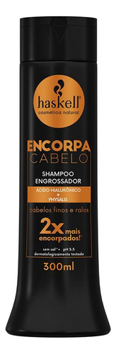 Haskell Encorpa Cabelo Shampoo 300ml