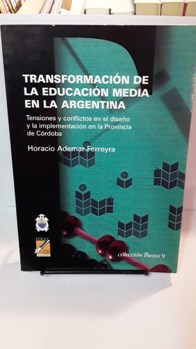 Transformación De La Educación Media Argentina - Ferreyra 