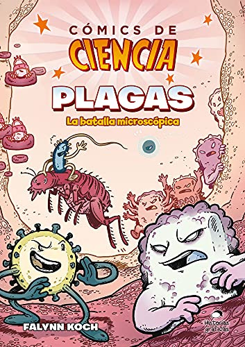 Libro Plagas La Batalla Microscopica (coleccion Comics De Ci