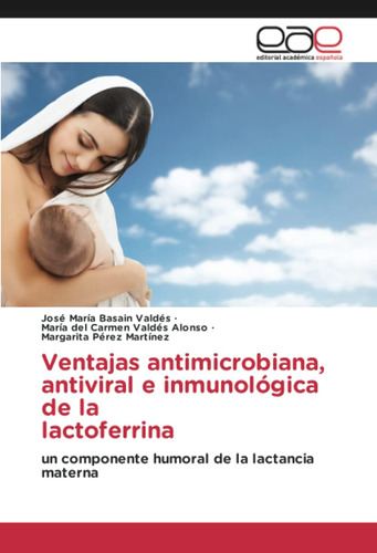 Libro: Beneficios Antimicrobianos, Antivirales E Inmunológic