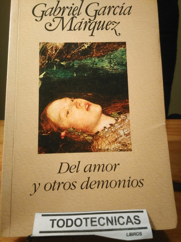 Del Amor Y Otros Demonios Gabriel García Márquez   -vv