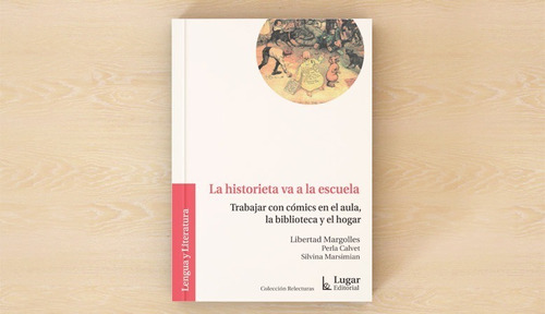 Historieta Va A La Escuela Libertad Margolles (lu)