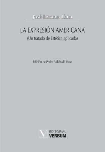 La Expresiãâ³n Americana, De Lezama Lima, José. Editorial Verbum, S.l., Tapa Blanda En Español