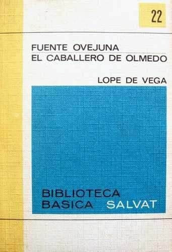 Fuenteovejuna - El Caballero De Olmedo De Lope De Vega 