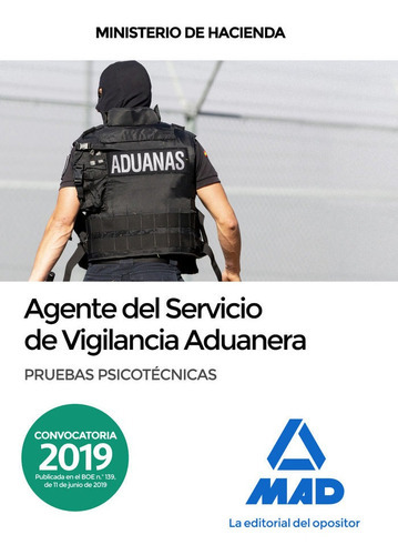 Agente Del Servicio De Vigilancia Aduanera. Pruebas Psicotãâ©cnicas, De 7, Editores. Editorial Mad, Tapa Blanda En Español