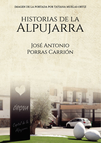 Historias De La Alpujarra - Porras Carrion,jose Antonio