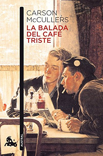 Libro La Balada Del Café Triste  De Carson Mccullers  Austra