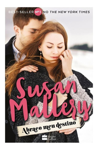 Abrace Meu Destino, De Mallery, Susan. Editora Harlequin Books, Capa Mole Em Português