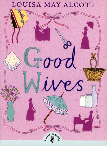 Good Wives - Puffin Classics