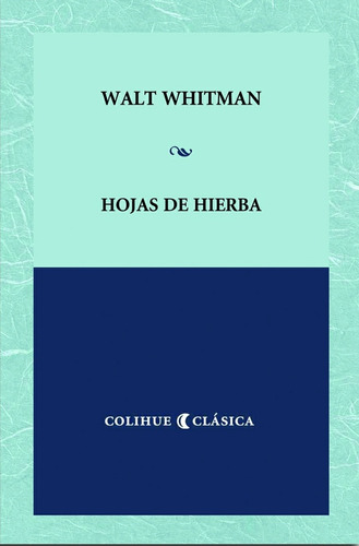 Hojas De Hierba - Walt Whitman
