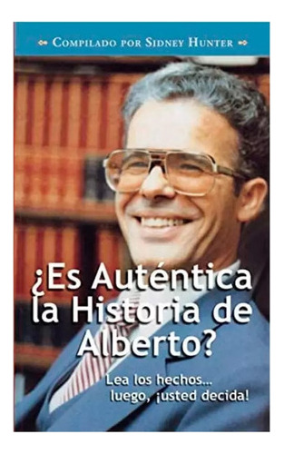 Es Autentica La Historia De Alberto? - Sidney Hunter 