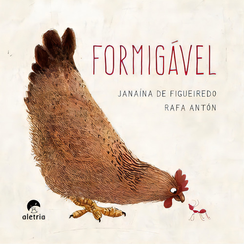 FORMIGAVEL - 1ªED.(2021), de Janaína de figueiredo. Editora Aletria, capa dura, edição 1 em português, 2021
