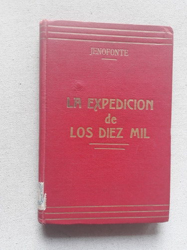 La Expedicion De Los Diez Mil - Jenofonte - Espasa Calpe 