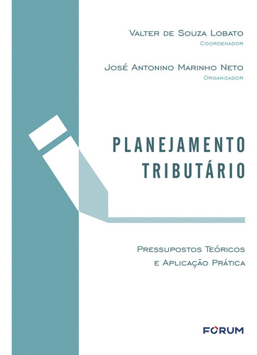 Planejamento Tributário, de de Souza Lobato, Valter. Editorial Editora Fórum Ltda, capa mole em português, 2021