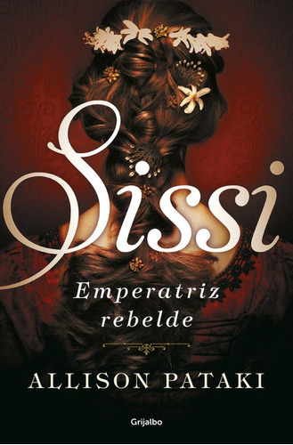 Libro Sissi, Emperatriz Rebelde - Pataki, Allison