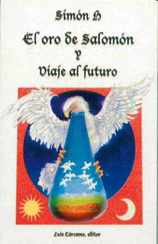 El Oro De Salomon Y Viaje Al Futuro, De Simon H.. Editorial Carcamo, Tapa Blanda En Español, 1900