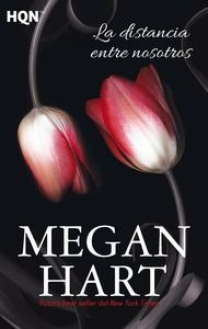 Libro La Distancia Entre Nosotros - Hart, Megan