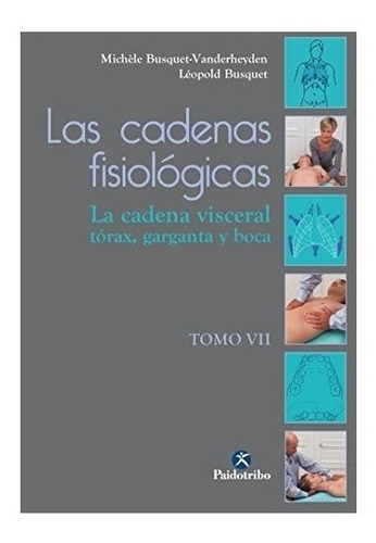 Cadenas Fisiologicas Tomo Vii,las - Busquet Vanderheyden,...