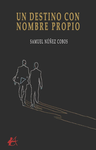 Un Destino Con Nombre Propio, De Núñez Cobos, Samuel. Editorial Adarve, Tapa Blanda En Español