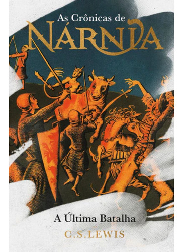 Livro As Crônicas De Nárnia | A Última Batalha | Capa Dura Edição Luxo | C. S. Lewis