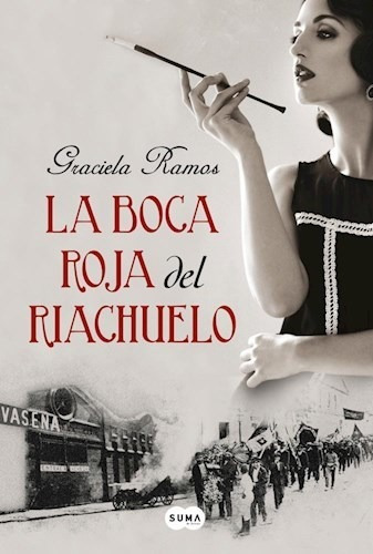 La Boca Roja Del Riachuelo - Ramos Graciela - Libro - Suma.