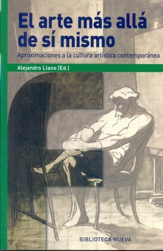 El Arte Más Allá De Sí Mismo - Llano, Alejandro, de Llano, Alejandro. Editorial Biblioteca Nueva en español