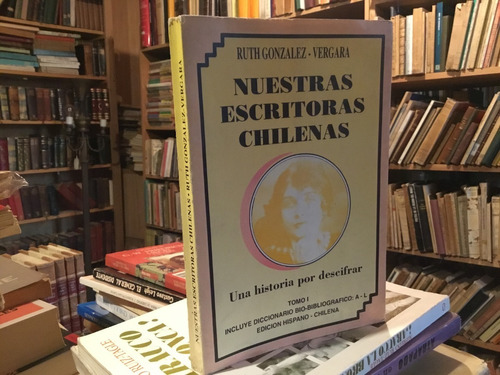 Ruth González - Nuestras Escritoras Wilms Montt Mistral Iris