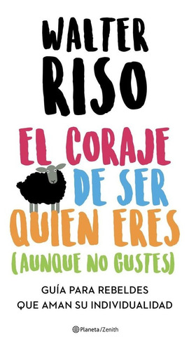 Libro El Coraje De Ser Quien Eres (aunque No Gustes)