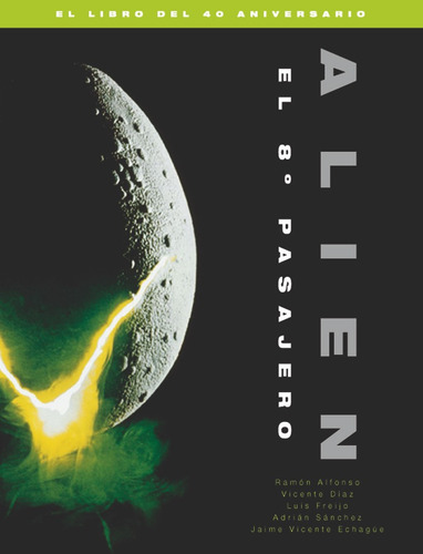 Alien El 8º Pasajero El Libro Del 40 Aniversario - Diaz