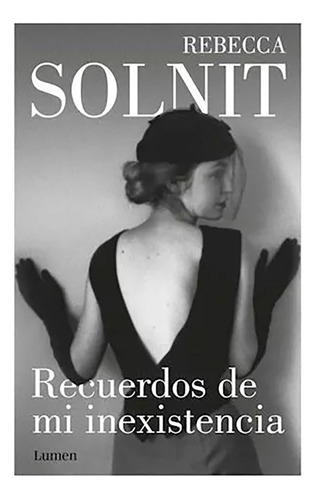 Recuerdos De Mi Inexistencia - Solnit Rebecca - #l