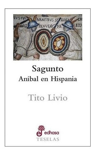 Libro Teselas - Sagunto. Anibal En Hispania