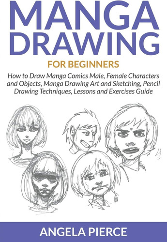 Libro: Manga Drawing For Beginners: How To Draw Manga Comics