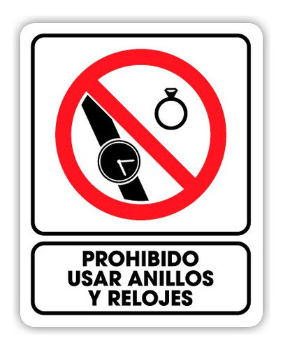 Señalamiento Prohibido Usar Anillos Y Relojes 25x35