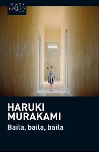 Libro - Baila Baila Baila (coleccion Maxi) - Murakami Haruk