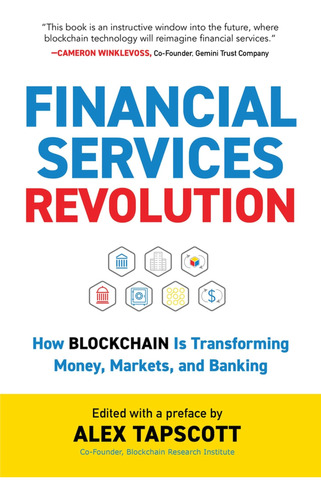 Libro: Financial Services Revolution: How Blockchain Is And