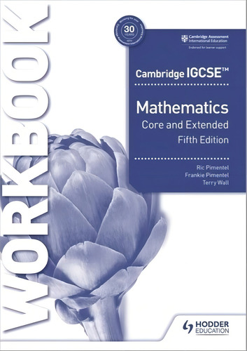 Cambridge Igcse Mathematics Core And Extended (5/ed.) - Workbook, De Pimentel, Ric. Editorial Hodder Education, Tapa Blanda En Inglés Internacional, 2023